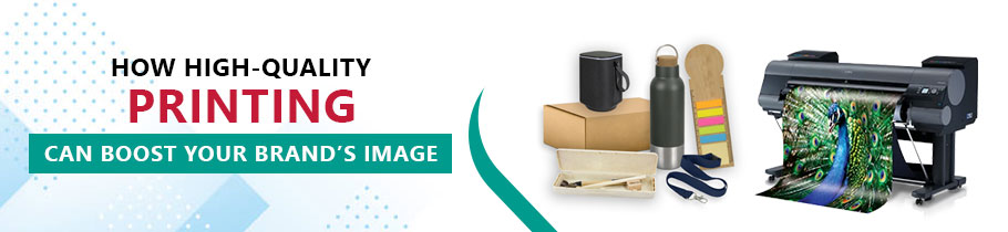 How high quality printing can boost your brand image