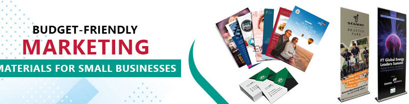 Budget friendly marketing materials for small businesses
