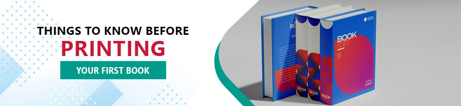 Things to know before printing your first book