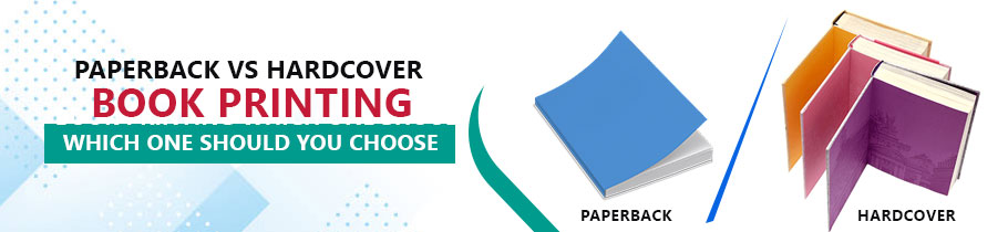 Paperback vs hardcover book printing: which one should you choose